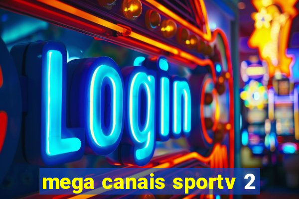 mega canais sportv 2